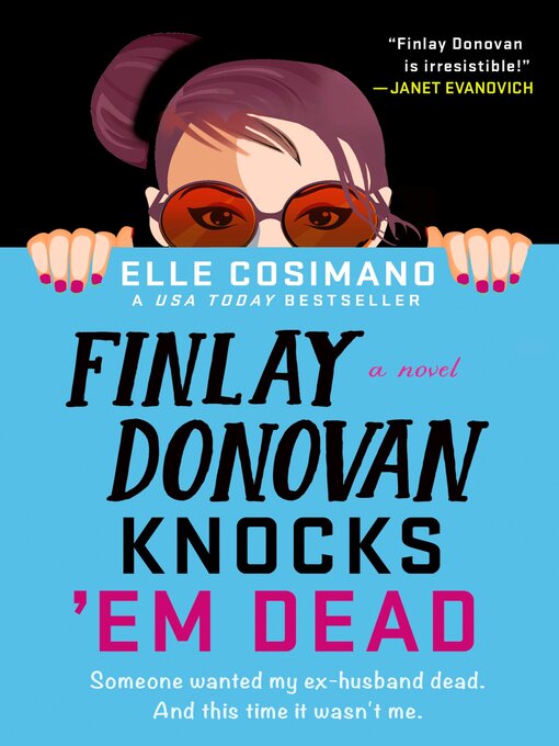 Title details for Finlay Donovan Knocks 'Em Dead by Elle Cosimano - Wait list